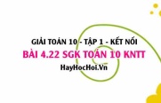 Bài 4.22 SGK Toán 10 tập 1 Kết nối tri thức